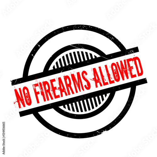 No Firearms Allowed rubber stamp. Grunge design with dust scratches. Effects can be easily removed for a clean, crisp look. Color is easily changed.