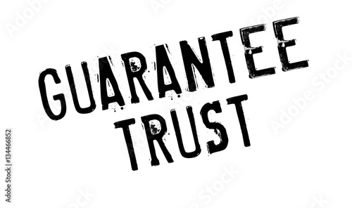 Guarantee Trust rubber stamp. Grunge design with dust scratches. Effects can be easily removed for a clean, crisp look. Color is easily changed.