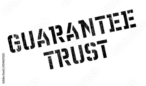 Guarantee Trust rubber stamp. Grunge design with dust scratches. Effects can be easily removed for a clean, crisp look. Color is easily changed.