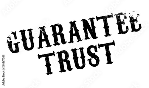 Guarantee Trust rubber stamp. Grunge design with dust scratches. Effects can be easily removed for a clean, crisp look. Color is easily changed.