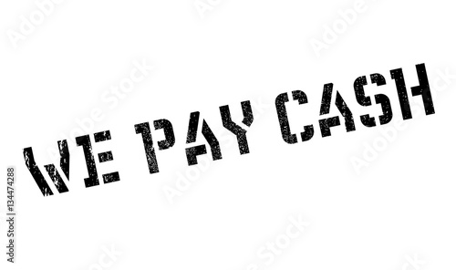 We Pay Cash rubber stamp. Grunge design with dust scratches. Effects can be easily removed for a clean, crisp look. Color is easily changed.