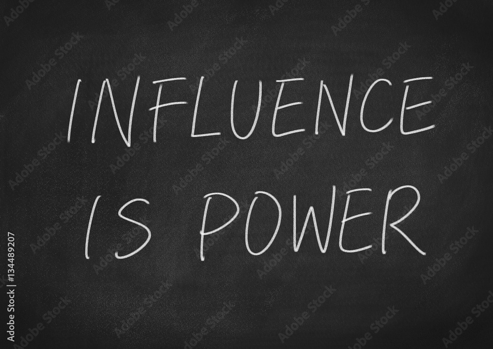 Obraz premium influence is power