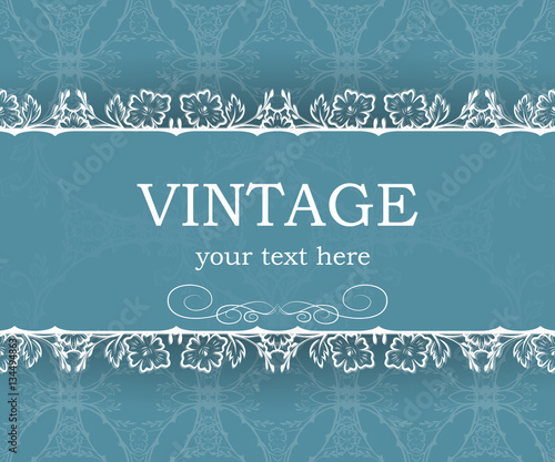 Vintage background with decorative frame. Elegant design element template with place for your text. Floral border. Lace decoration for birthday greeting card, wedding invitation.