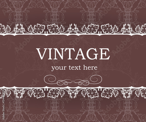 Vintage background with decorative frame. Elegant design element template with place for your text. Floral border. Lace decoration for birthday greeting card, wedding invitation.
