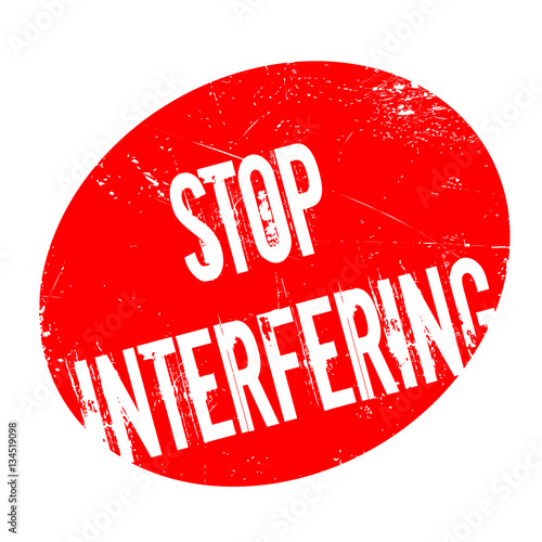 Stop Interfering rubber stamp. Grunge design with dust scratches. Effects can be easily removed for a clean, crisp look. Color is easily changed.