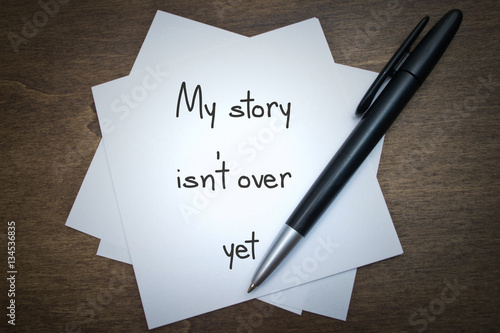 My story isn't over yet