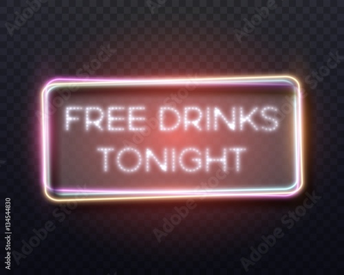 Illustration of Realistic Vector Neon Frame Icon. Free Drinks Tonight Bar Glowing Neon Sign. Retro Neon Vector Restaurant Advertising