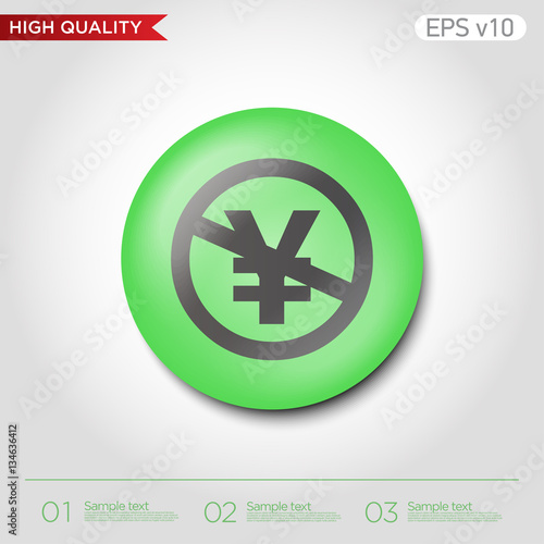 Colored icon or button of stop yen symbol with background
