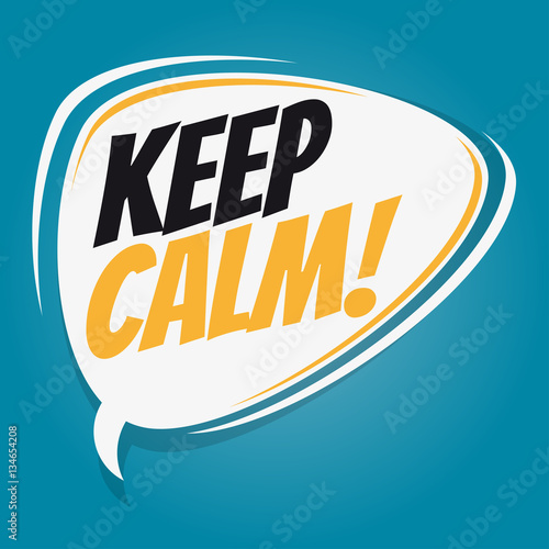 keep calm retro speech balloon
