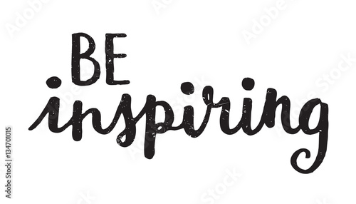 BE INSPIRING Quote