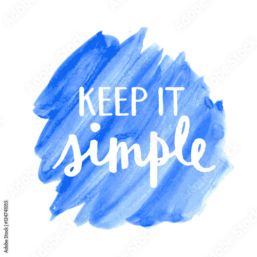 Motivational Quote  KEEP IT SIMPLE 