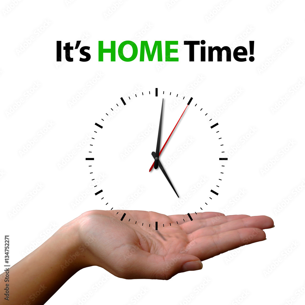 Clock in Hand - It's Home Time Clock in Hand - It's Home Time
