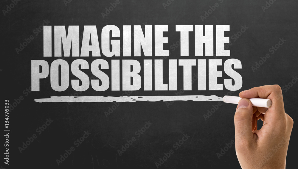 Imagine The Possibilities