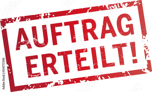 roter Stempel Auftrag erteilt

