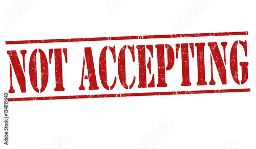Not accepting sign or stamp