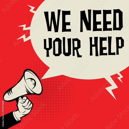 Megaphone Hand business concept text We Need Your Help