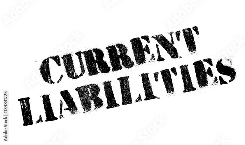 Current Liabilities rubber stamp. Grunge design with dust scratches. Effects can be easily removed for a clean, crisp look. Color is easily changed.