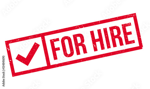 For Hire rubber stamp. Grunge design with dust scratches. Effects can be easily removed for a clean, crisp look. Color is easily changed.