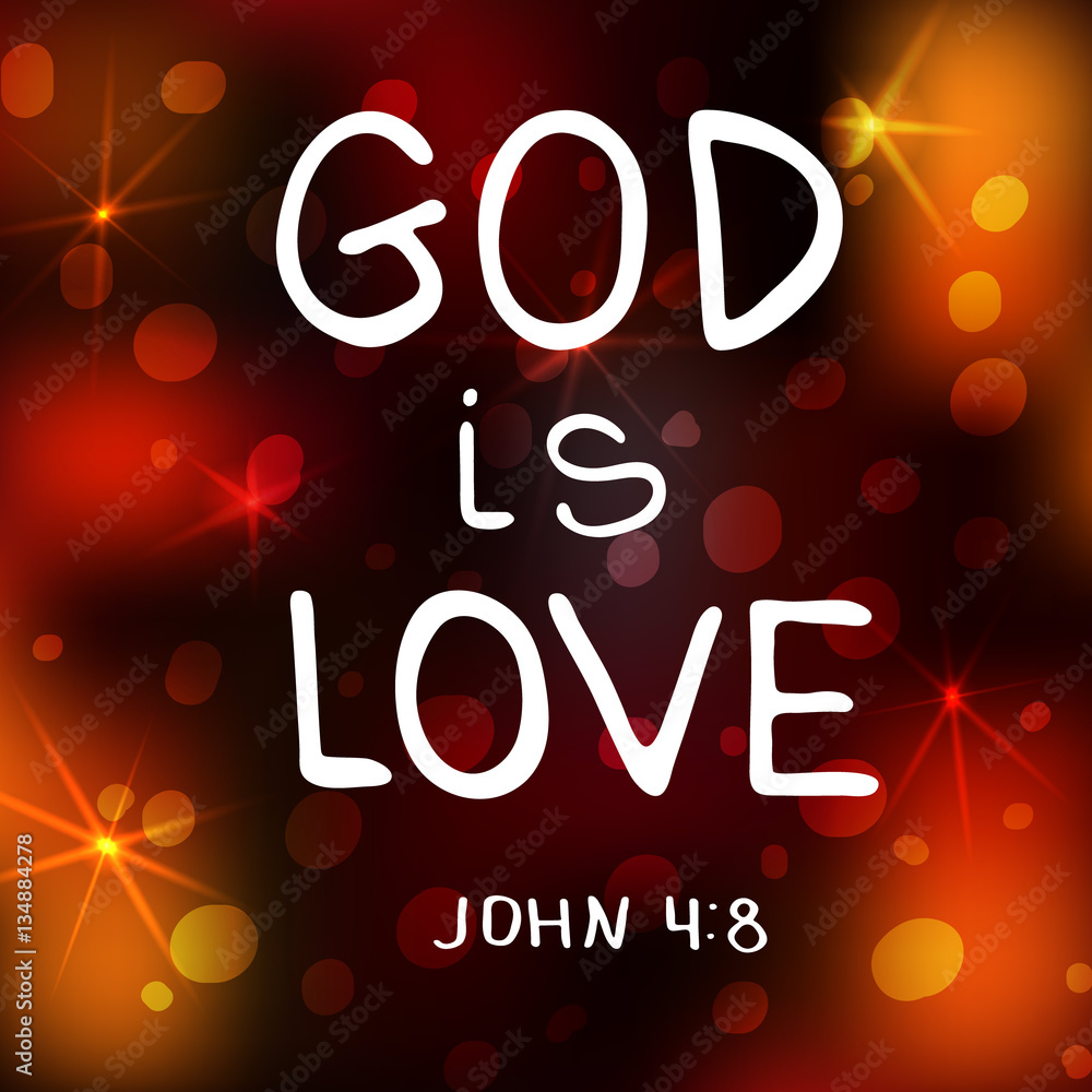 GOD is love . Bible lettering. Brush calligraphy. .Hand drawing illustration. Words about God. Vector design.Dark background with bokeh effect GOD is love . Bible lettering. Brush calligraphy. .Hand drawing illustration. Words about God. Vector design.Dark background with bokeh effect