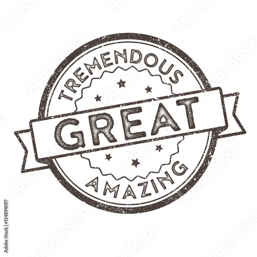 Distressed Vector Stamp Seal - Great, Tremendous, Amazing