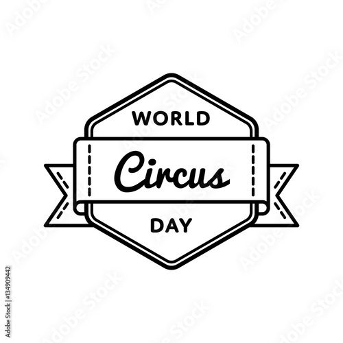 World Circus day emblem isolated vector illustration on white background. 15 april world cheerful holiday event label, greeting card decoration graphic element