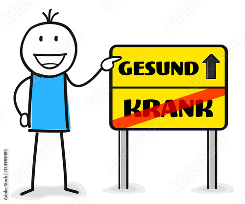 Der Weg zur Gesundheit Krank durchgestrichen von Figur auf Schild