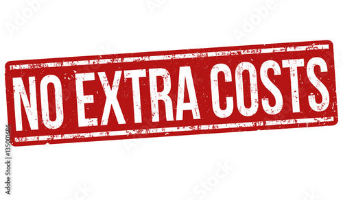 No extra costs sign or stamp