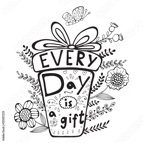 Everyday is a gift