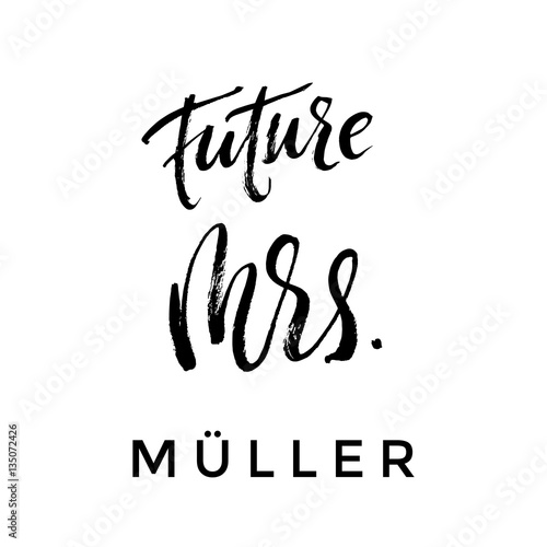 Future Mrs paint brush lettering bridal design