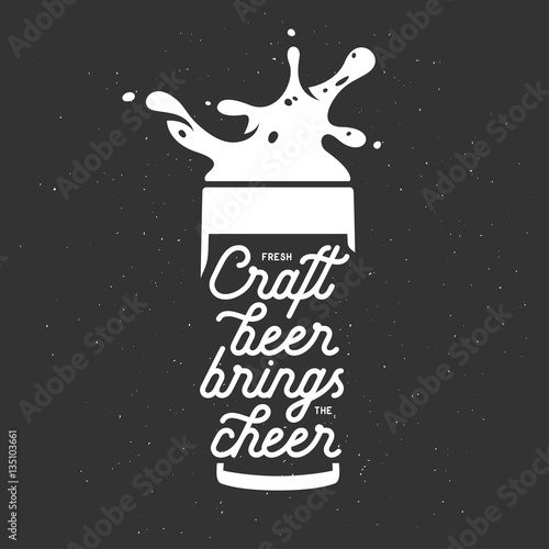 Craft beer brings the cheer lettering poster. Chalkboard vector vintage illustration.