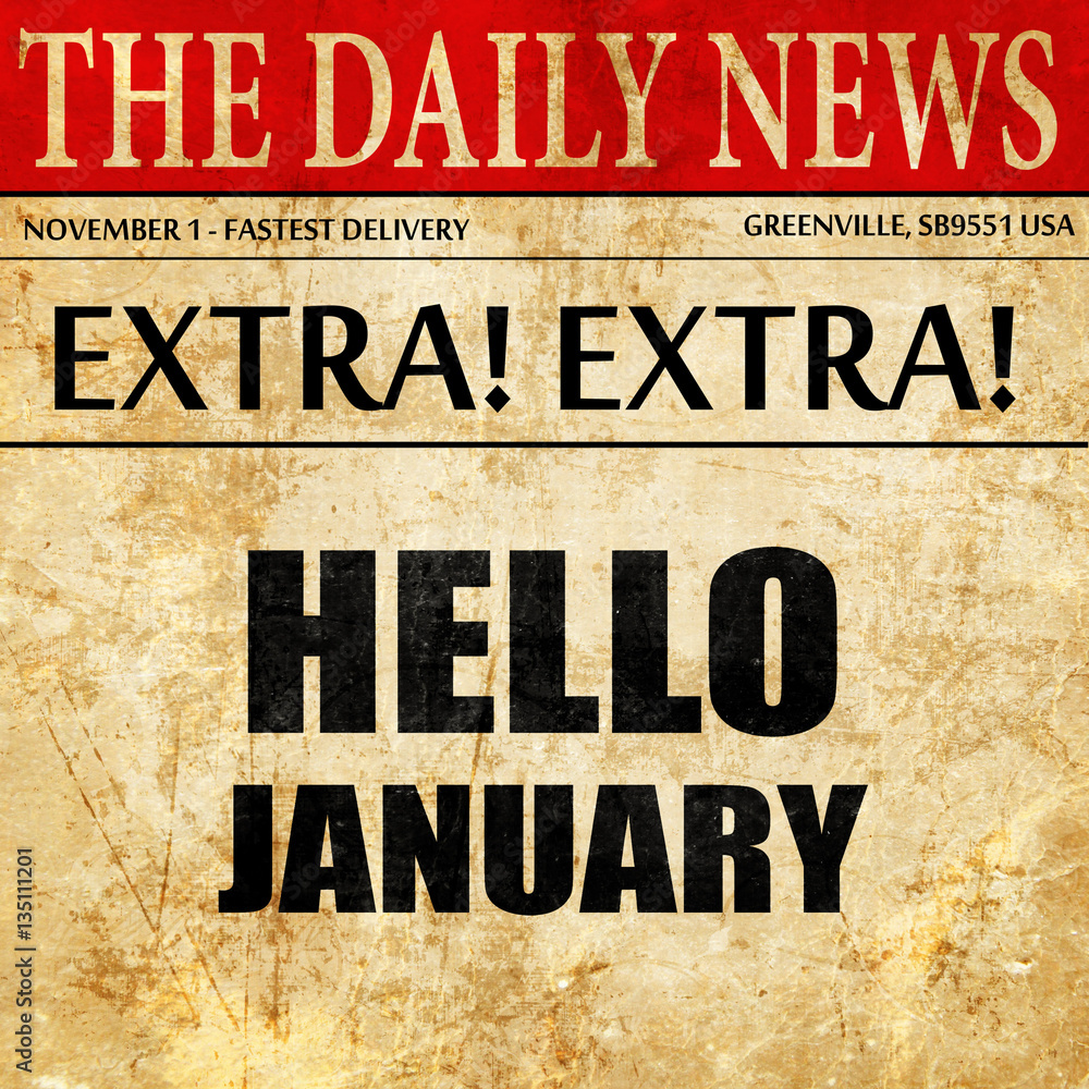 Fototapeta premium hello january, newspaper article text