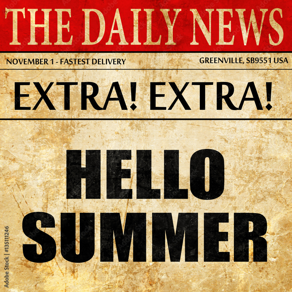 Fototapeta premium hello summer, newspaper article text