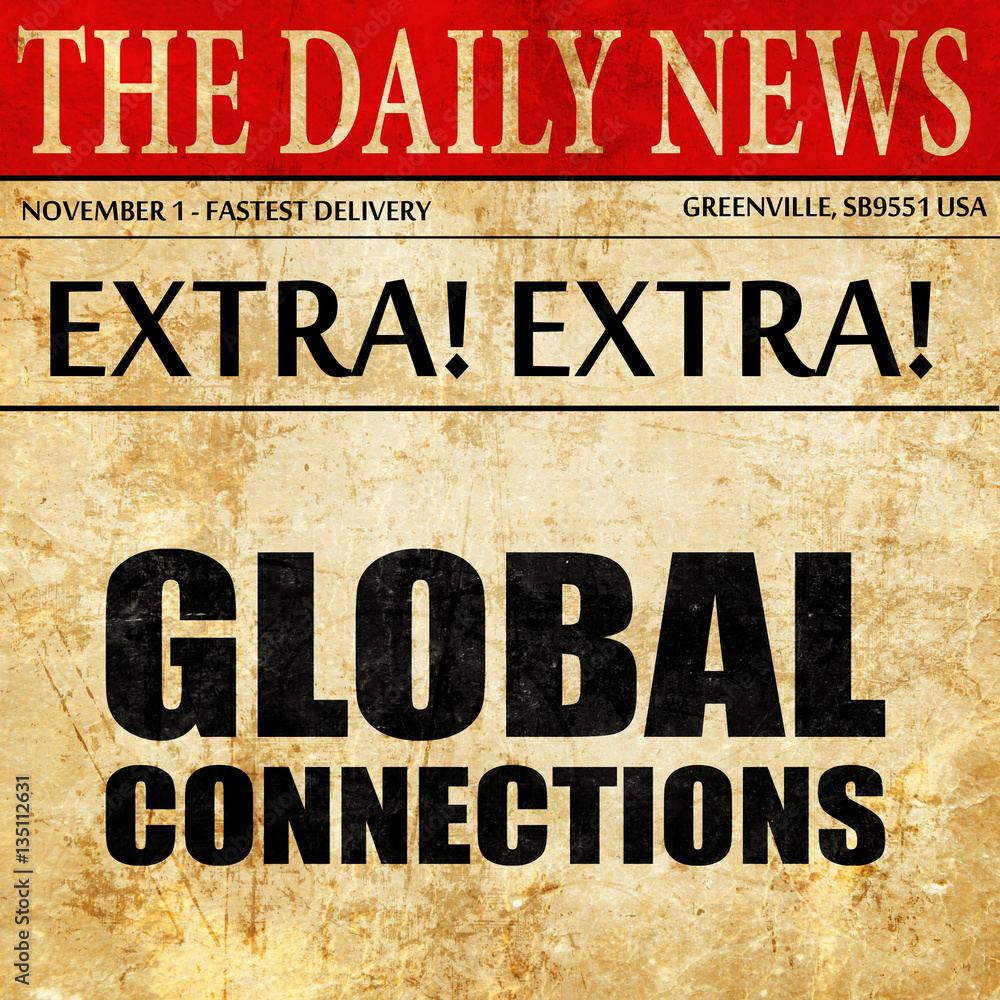 global connections, newspaper article text