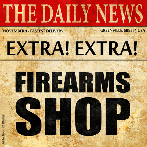 firearms shop, newspaper article text