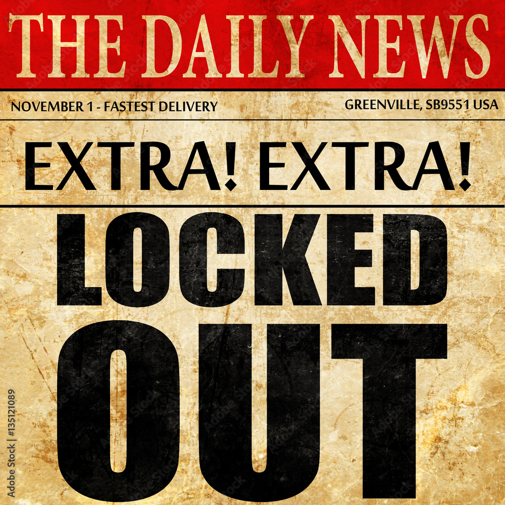 Fototapeta premium locked out, newspaper article text