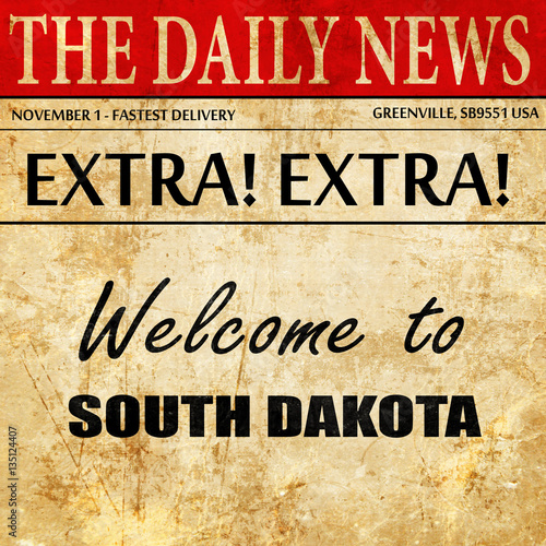 Welcome to south dakota, newspaper article text