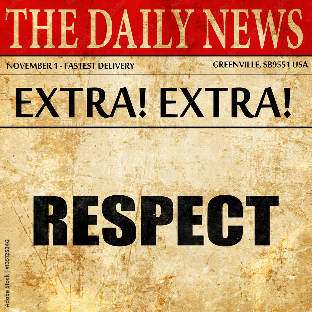 Obraz premium respect, newspaper article text