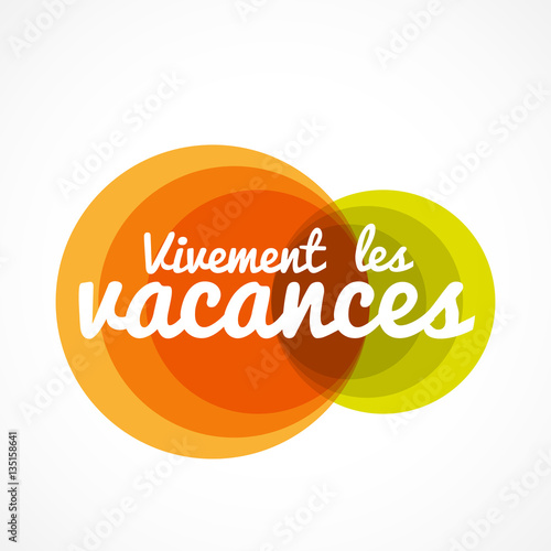 vivement les vacances