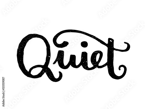 QUIET inspirational quote