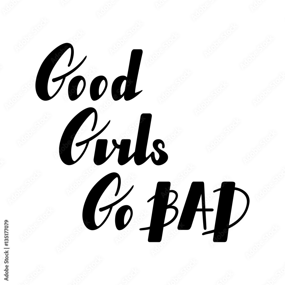 Good girls go bad lettering Good girls go bad lettering