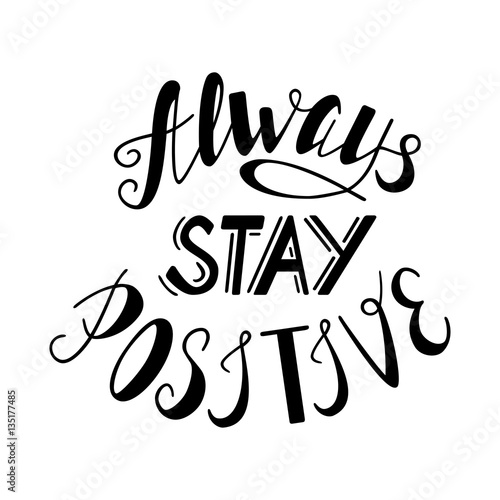 Obraz na plátně Always stay positive lettering