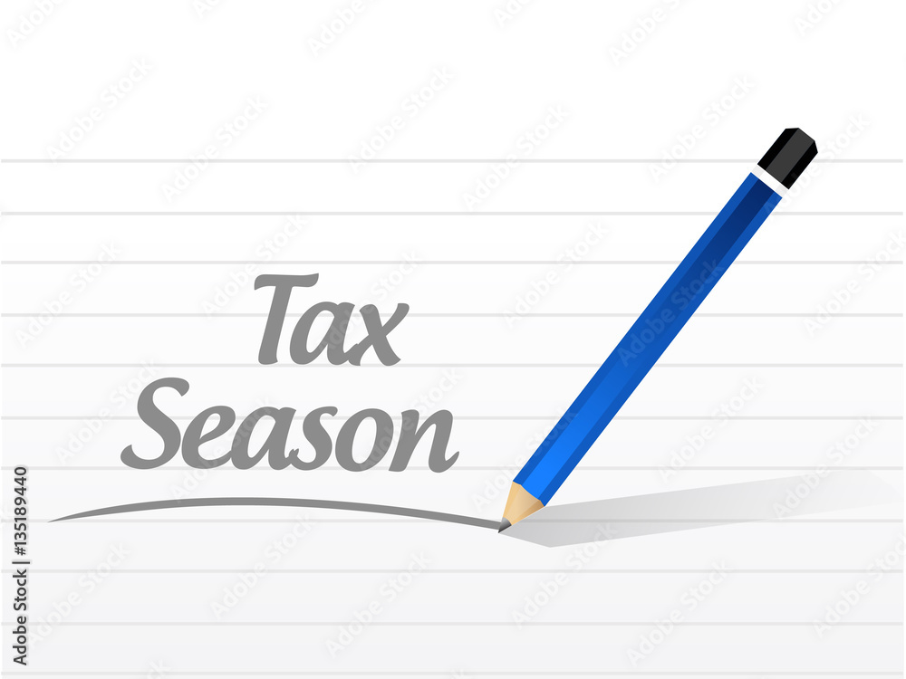 tax season message sign concept. Illustration tax season message sign concept. Illustration