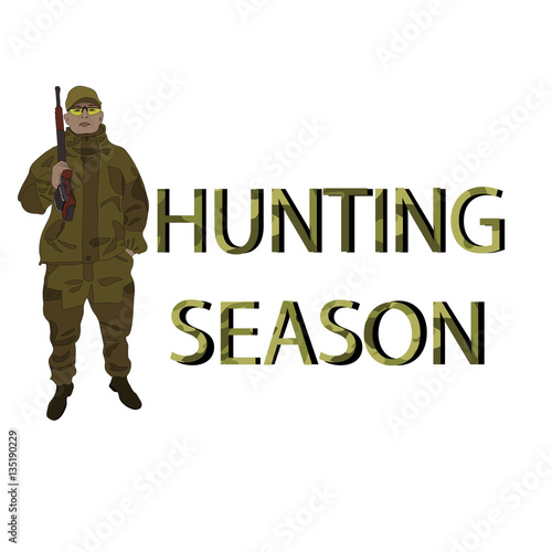 Hunting season card with  a hunter  with gun on an isolated back