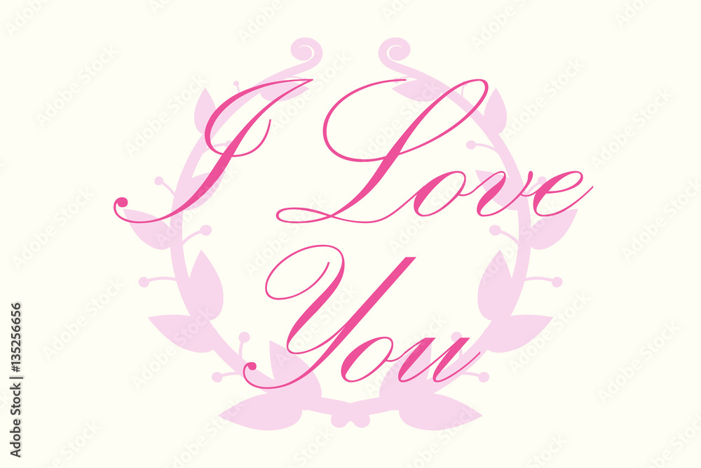I love  you  Vector Letter with  round frame branch of ivy
