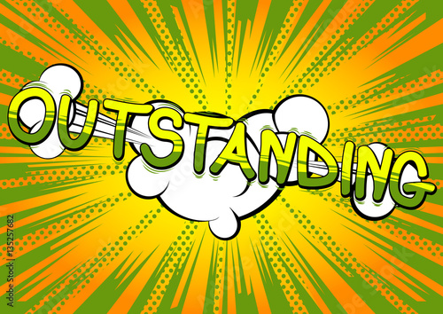 Outstanding - Comic book style word on comic book abstract background.