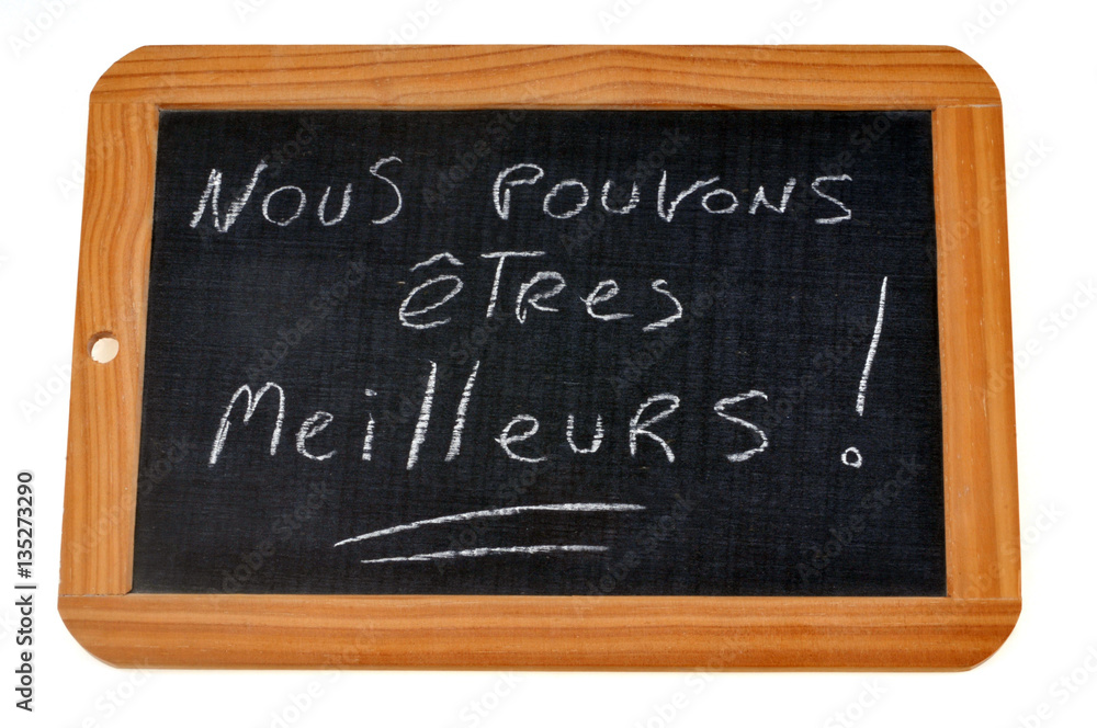 Ardoise avec écrit dessus nous pouvons être meilleur Ardoise avec écrit dessus nous pouvons être meilleur
