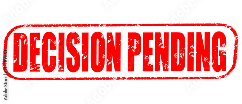 Decision pending on the white background, red illustration photo