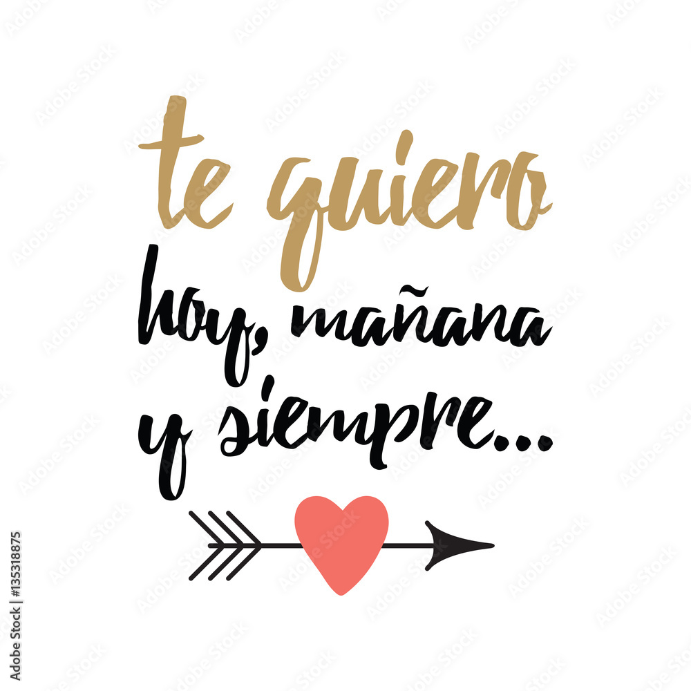 Hand drawn inspirational love quote in spanish retro typography, script calligraphy lettering style