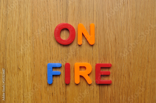 On fire phrase