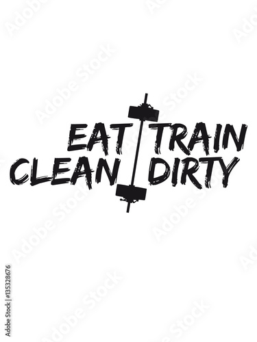 Logo cool design weight weight lifting dumbbell weight training design eat clean train dirty text